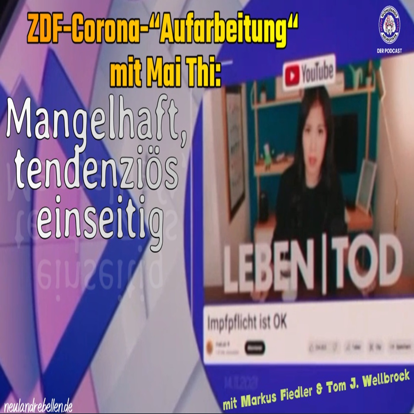 cover of episode ZDF-Corona-&quot;Aufarbeitung&quot; mit Mai Thi: Mangelhaft, tendenziös und einseitig